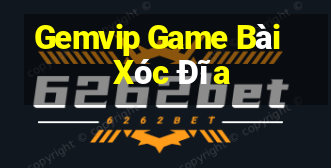 Gemvip Game Bài Xóc Đĩa