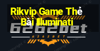 Rikvip Game Thẻ Bài Illuminati