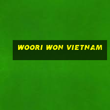 woori won vietnam