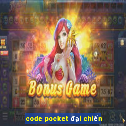 code pocket đại chiến