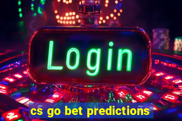 cs go bet predictions