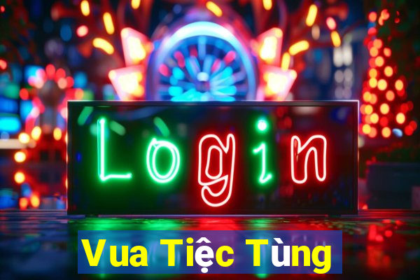 Vua Tiệc Tùng