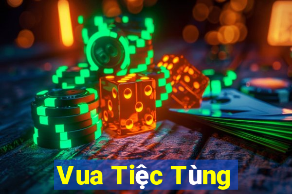 Vua Tiệc Tùng