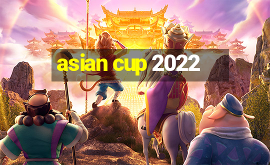 asian cup 2022