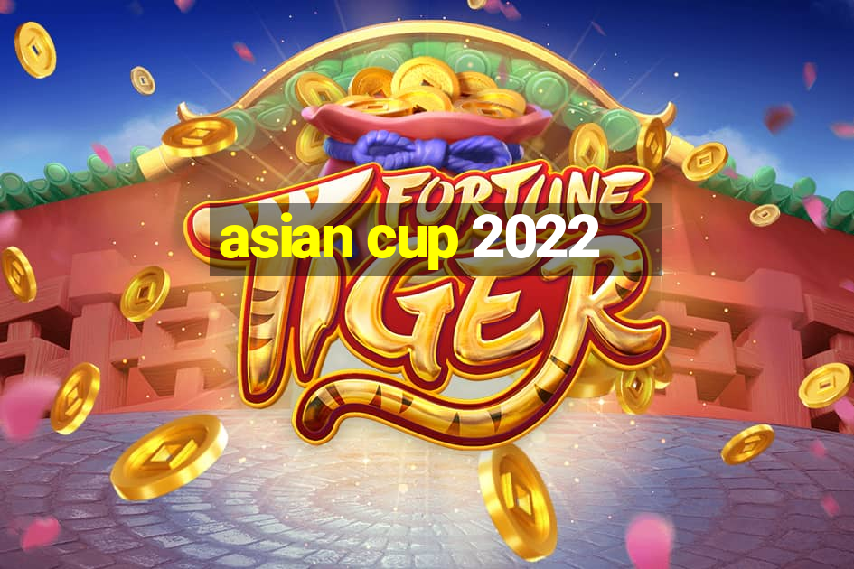 asian cup 2022