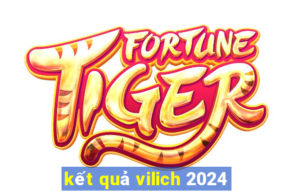 kết quả vilich 2024