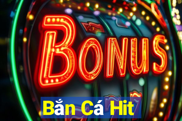 Bắn Cá Hit