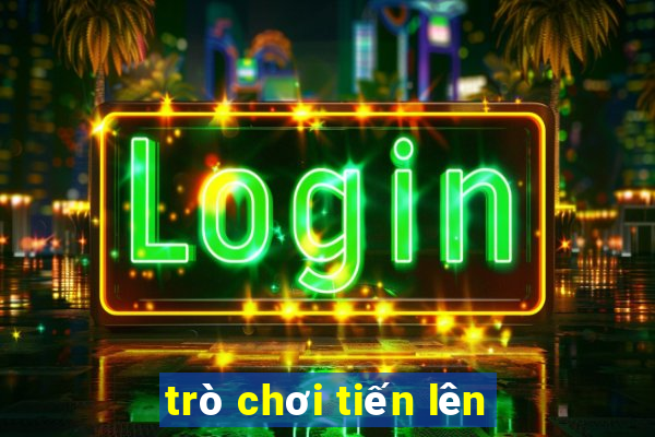 trò chơi tiến lên