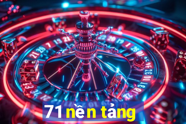 71 nền tảng