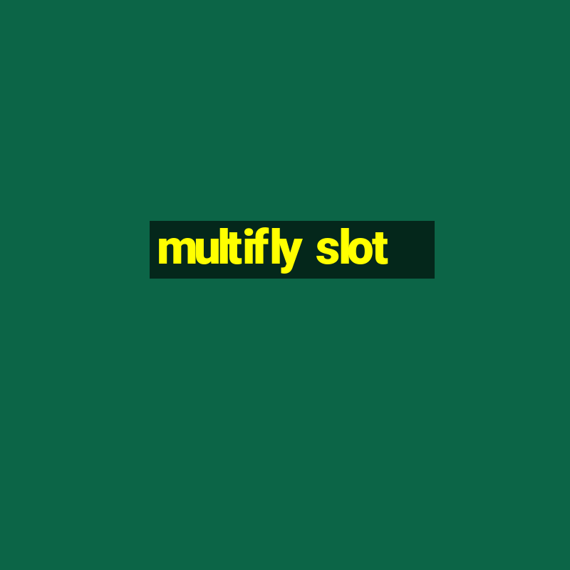 multifly slot