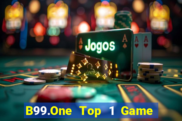 B99.One Top 1 Game Bài Đổi Thưởng Uy Tín