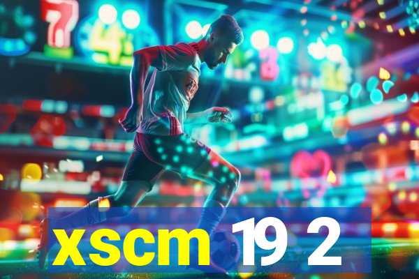 xscm 19 2