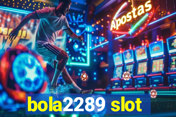 bola2289 slot