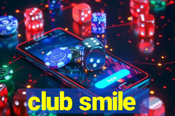 club smile