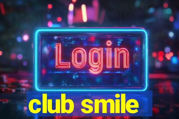 club smile