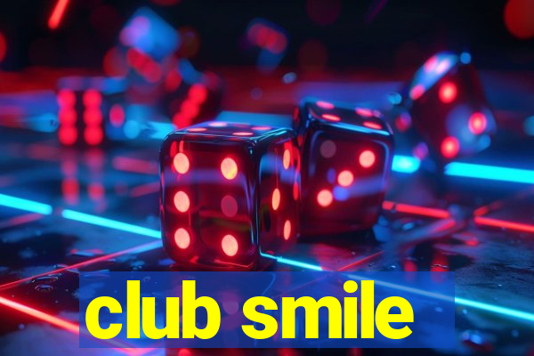 club smile