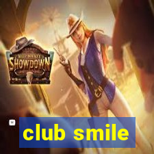 club smile