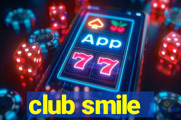 club smile