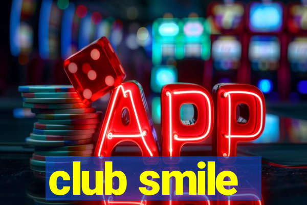 club smile