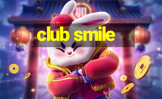 club smile