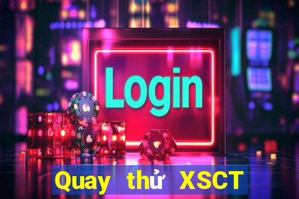 Quay thử XSCT ngày thứ năm