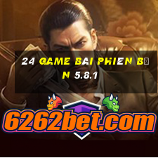 24 game bài Phiên bản 5.8.1