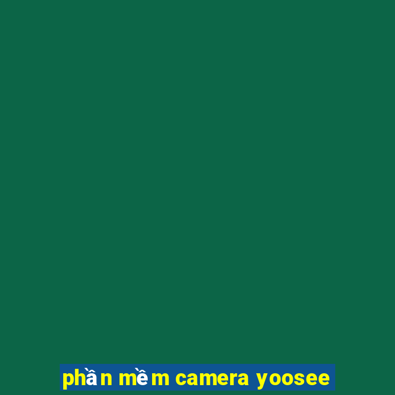 phần mềm camera yoosee