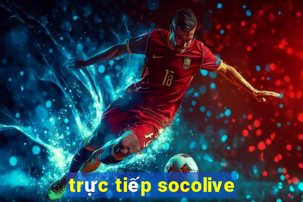 trực tiếp socolive