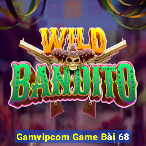 Gamvipcom Game Bài 68