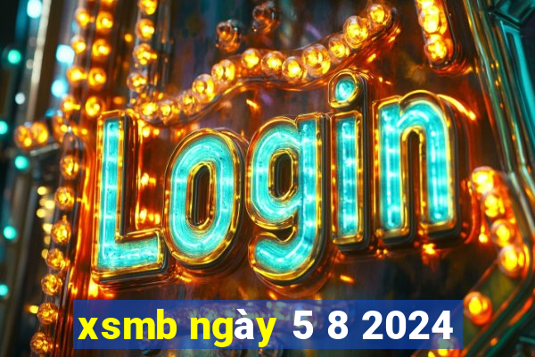 xsmb ngày 5 8 2024