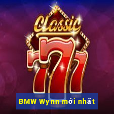 BMW Wynn mới nhất