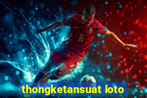 thongketansuat loto