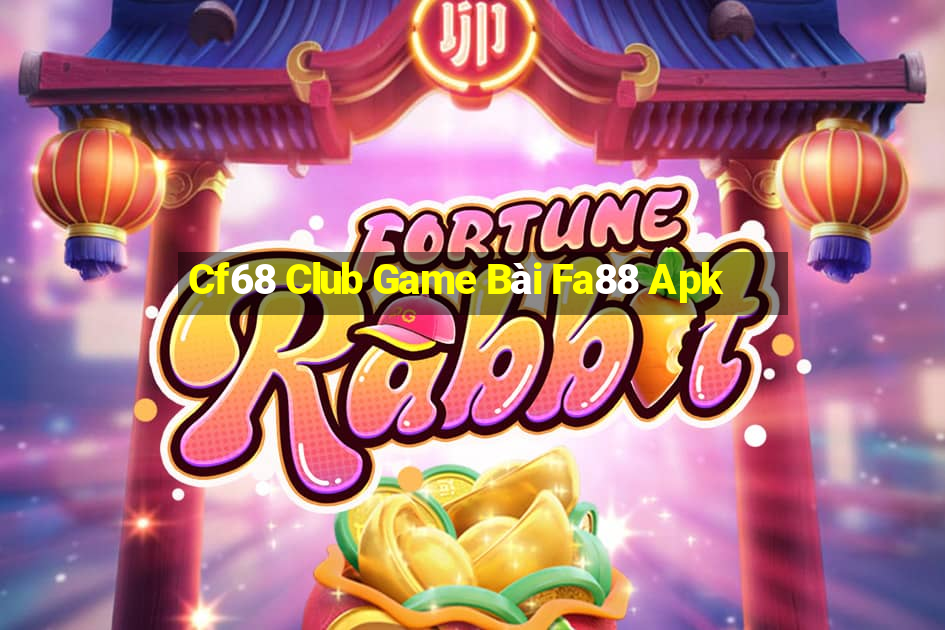 Cf68 Club Game Bài Fa88 Apk