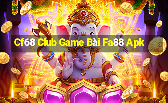 Cf68 Club Game Bài Fa88 Apk