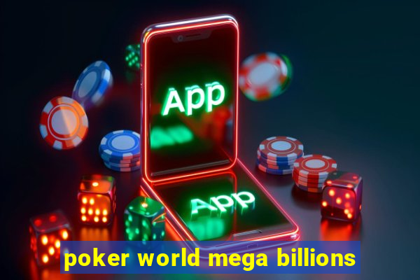 poker world mega billions