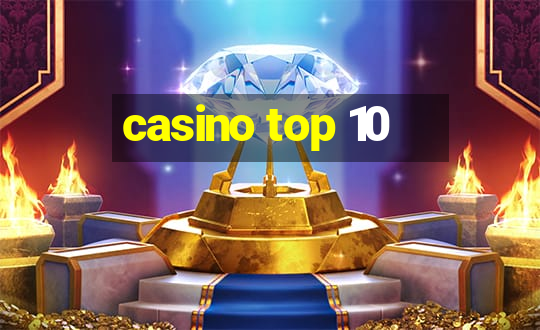 casino top 10