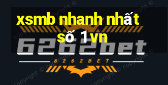 xsmb nhanh nhất số 1 vn