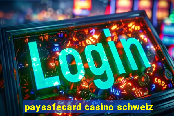 paysafecard casino schweiz