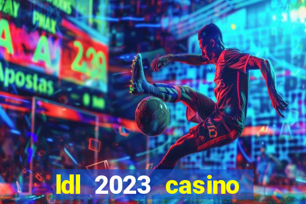 ldl 2023 casino trực tuyến châu á