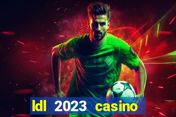 ldl 2023 casino trực tuyến châu á