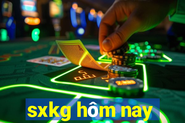 sxkg hom nay