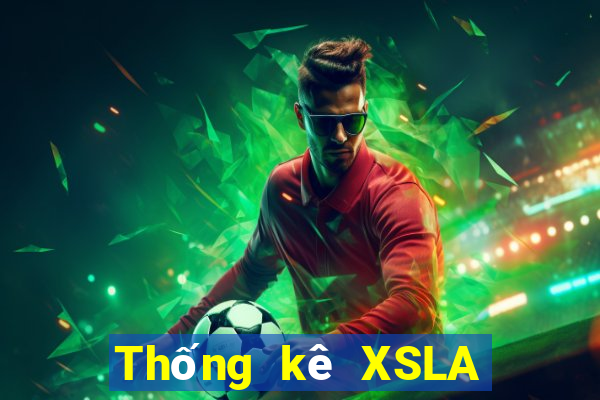 Thống kê XSLA thứ hai