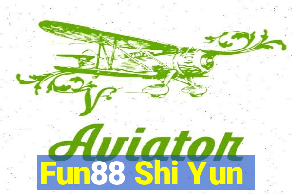 Fun88 Shi Yun