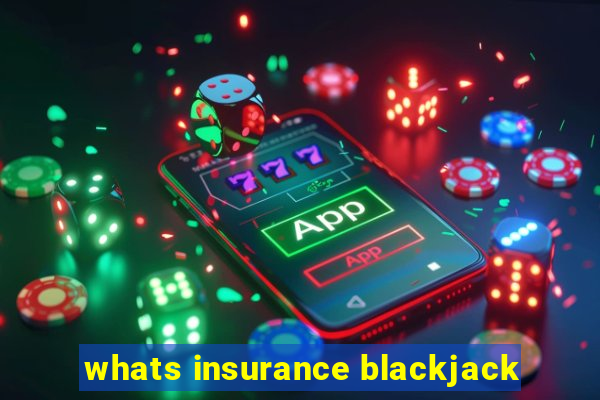 whats insurance blackjack