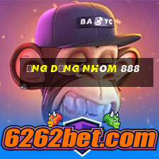 Ứng dụng nhóm 888