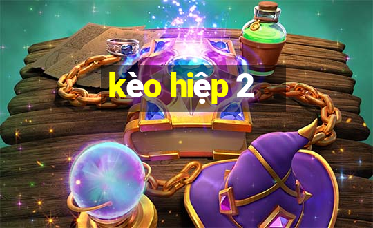 kèo hiệp 2