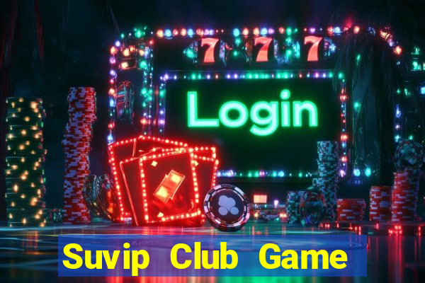 Suvip Club Game Bài 99