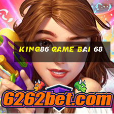 King86 Game Bài 68