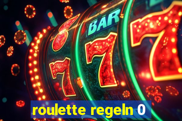 roulette regeln 0