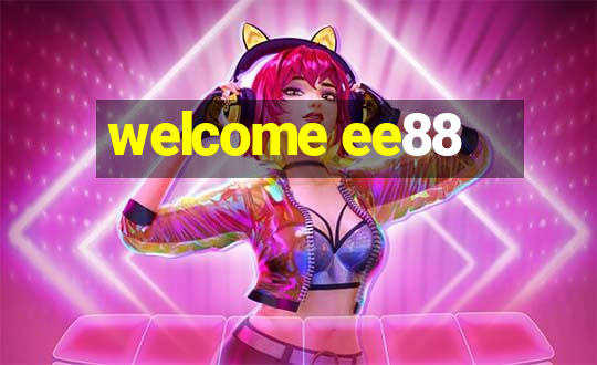 welcome ee88